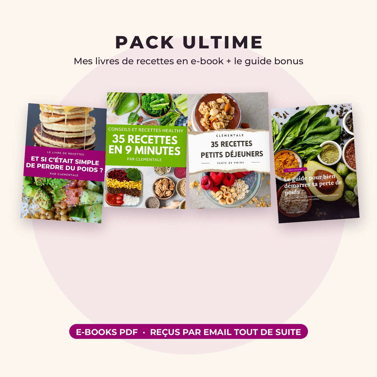Pack Ultime : les e-books de recettes Clementale et le guide bonus